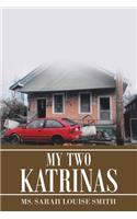 My Two Katrinas