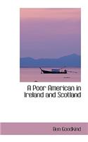 A Poor American in Ireland and Scotland