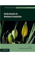 Early Events in Monocot Evolution