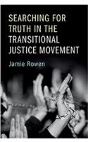 Searching for Truth in the Transitional Justice Movement