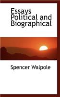 Essays Political and Biographical