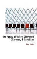 The Popery of Oxford: Confronted, Disavowed, & Repudiated