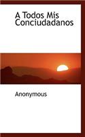 A Todos Mis Conciudadanos