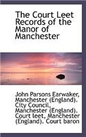 The Court Leet Records of the Manor of Manchester