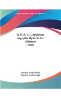 Q. D. B. V. L. Apuleium Aegyptiis Mysteriis Ter Initiatum (1786)