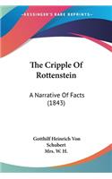 The Cripple Of Rottenstein: A Narrative Of Facts (1843)(English)