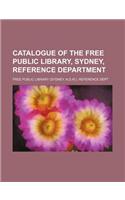 Catalogue of the Free Public Library, Sydney, Reference Department: (English)