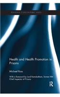 Health and Health Promotion in Prisons