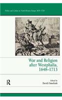 War and Religion After Westphalia, 1648 1713