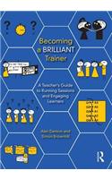 Becoming a Brilliant Trainer