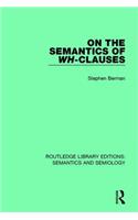 On the Semantics of Wh-Clauses