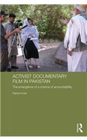 Activist Documentary Film in Pakistan: The Emergence of a Cinema of Accountability(Routledge Contemporary South Asia Series)