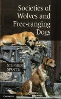 Societies of Wolves and Free-Ranging Dogs