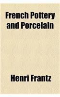 French Pottery and Porcelain