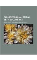 Congressional Serial Set (Volume 582): (English)
