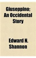 Giuseppino; An Occidental Story