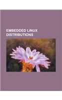 Embedded Linux Distributions