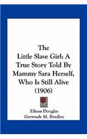 The Little Slave Girl