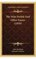 Man Forbid and Other Essays (1910)