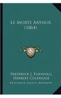 Le Morte Arthur (1864)