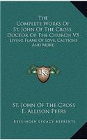 Complete Works Of St. John Of The Cross, Doctor Of The Church V3