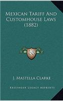 Mexican Tariff and Customhouse Laws (1882)