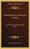 Dissertations Sur La Theorie Des Cometes