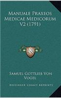 Manuale Praxeos Medicae Medicorum V2 (1791)