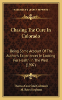 Chasing The Cure In Colorado