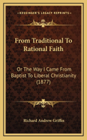 From Traditional To Rational Faith