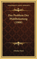 Das Problem Der Pfahlbelastung (1908)