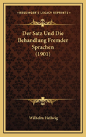 Der Satz Und Die Behandlung Fremder Sprachen (1901)