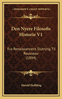 Den Nyere Filosofis Historie V1