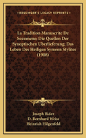 La Tradition Manuscrite De Sozomene; Die Quellen Der Synoptischen Uberlieferung; Das Leben Des Heiligen Symeon Stylites (1908)