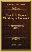 Il Castello Di Caprese E Michelangelo Buonarroti