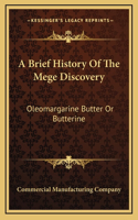 A Brief History Of The Mege Discovery