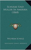 Schulke Und Muller In Amerika (1868)