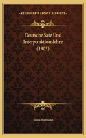 Deutsche Satz Und Interpunktionslehre (1903)