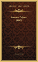 Anecdota Delphica (1843)