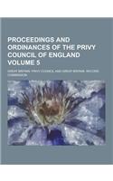 Proceedings and Ordinances of the Privy Council of England Volume 5