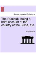 The Punjaub, Being a Brief Account of the Country of the Sikhs, Etc.