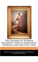 The History of Florida Including Native Americans, Tourism, and the Civil War