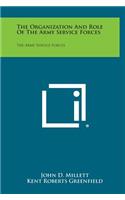 The Organization and Role of the Army Service Forces