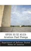 Ufgs 33 52 43.23: Aviation Fuel Pumps(English)