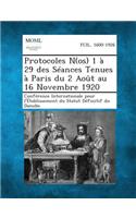 Protocoles N(os) 1 a 29 Des Seances Tenues a Paris Du 2 Aout Au 16 Novembre 1920