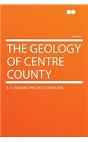 The Geology of Centre County
