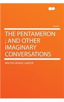 The Pentameron; And Other Imaginary Conversations