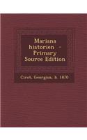 Mariana Historien - Primary Source Edition