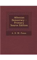 Athenian Democracy - Primary Source Edition: (English)