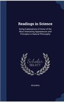 Readings in Science: Being Explanations of Some of the Most Interesting Appearances and Principles in Natural Philosophy